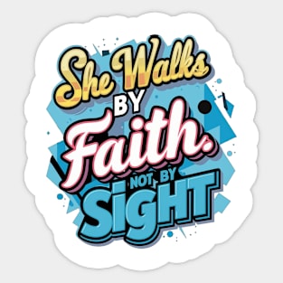 She walks by faith Sticker